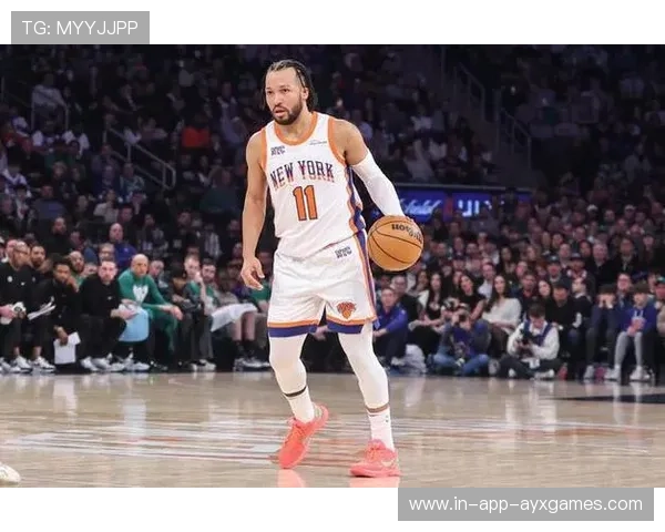 布伦森稳定中距离保持输出,纽约末节拒绝逆转